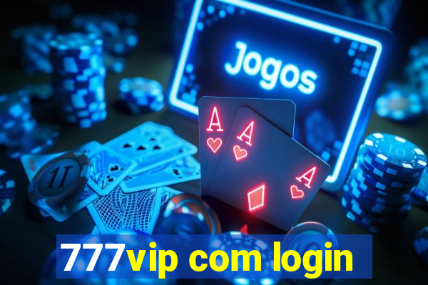 777vip com login